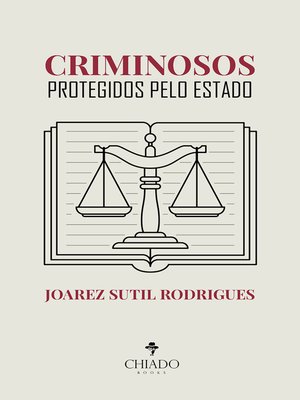 cover image of Criminosos protegidos pelo Estado